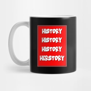 EQUALITY AND HISTORY: HER STORY Mug